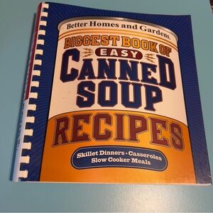 Better Homes And Gardens Biggest Book Of Easy Canned Soup Recipes